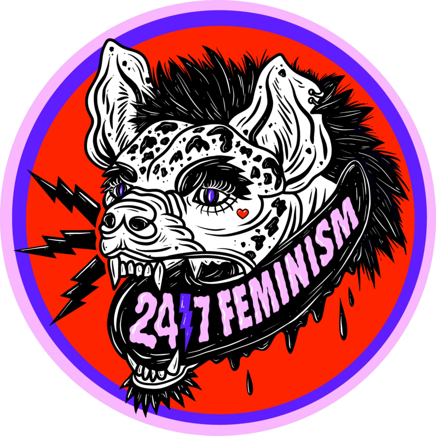 24/7 feminism